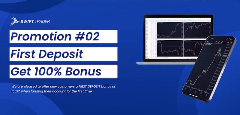 Swift Trader - 100% First Deposit Bonus